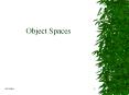 Object Spaces PowerPoint PPT Presentation