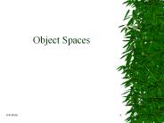 Object Spaces