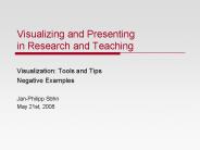 Visualizing and Presenting in Research and Teaching