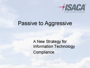 Passive to Aggressive