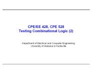 CPE/EE 428, CPE 528 Testing Combinational Logic (2)