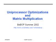 Uniprocessor Optimizations and Matrix Multiplication