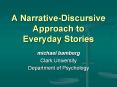 A NarrativeDiscursive Approach to Everyday Stories PowerPoint PPT Presentation
