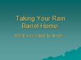 Taking Your Rain Barrel Home: PowerPoint PPT Presentation