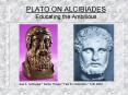 PLATO ON ALCIBIADES Educating the Ambitious PowerPoint PPT Presentation