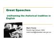 Great Speeches reframing the rhetorical tradition in English PowerPoint PPT Presentation