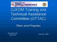 GJXDM Training and Technical Assistance Committee GTTAC PowerPoint PPT Presentation