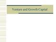 Venture and Growth Capital PowerPoint PPT Presentation