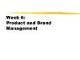 Week 6: Product and Brand Management PowerPoint PPT Presentation