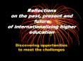 Reflections on the past, present and future of internationalizing higher education PowerPoint PPT Presentation