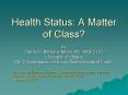 Health Status: A Matter of Class? PowerPoint PPT Presentation