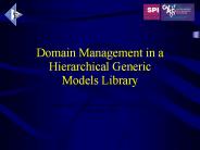 Domain Management in a Hierarchical Generic Models Library