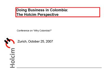 Doing Business in Colombia: The Holcim Perspective