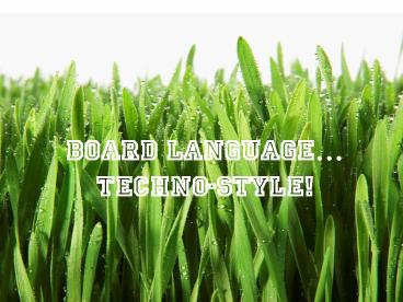 Board Language technostyle