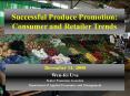 Successful Produce Promotion: Consumer and Retailer Trends PowerPoint PPT Presentation