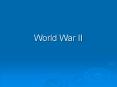 World War II PowerPoint PPT Presentation