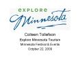 Colleen Tollefson Explore Minnesota Tourism Minnesota Festival PowerPoint PPT Presentation
