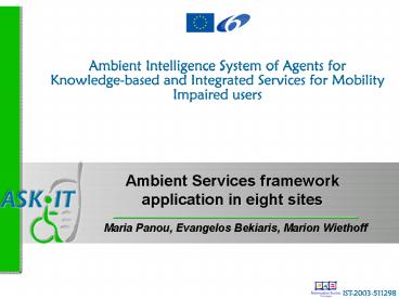 Ambient Services framework application in eight sites