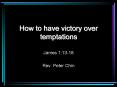 How to have victory over temptations PowerPoint PPT Presentation