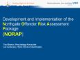 Development and Implementation of the Northgate Offender Risk Assessment Package NORAP PowerPoint PPT Presentation