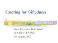 Catering for Giftedness PowerPoint PPT Presentation