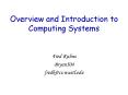Overview and Introduction to Computing Systems PowerPoint PPT Presentation