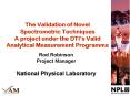 The Validation of Novel Spectrometric Techniques A project under the DTIs Valid Analytical Measureme PowerPoint PPT Presentation