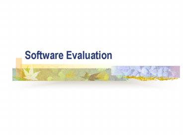 Software Evaluation
