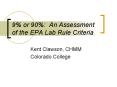 9% or 90%: An Assessment of the EPA Lab Rule Criteria PowerPoint PPT Presentation
