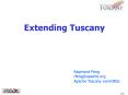 Extending Tuscany PowerPoint PPT Presentation