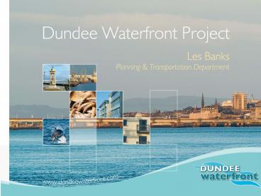 DUNDEE CENTRAL WATERFRONT PROJECT