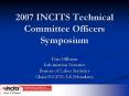 2007 INCITS Technical Committee Officers Symposium PowerPoint PPT Presentation