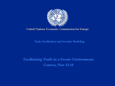 Facilitating Trade in a Secure Environment