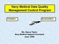 Navy Medical Data Quality Management Control Program PowerPoint PPT Presentation
