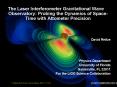The Laser Interferometer Gravitational Wave Observatory: Probing the Dynamics of SpaceTime with Atto PowerPoint PPT Presentation