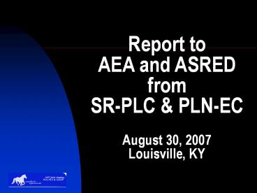 Report to AEA and ASRED from SR-PLC