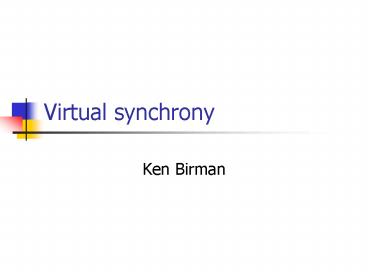 Virtual synchrony