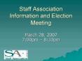 Staff Association Information and Election Meeting PowerPoint PPT Presentation