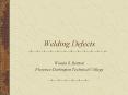 Welding%20Defects PowerPoint PPT Presentation