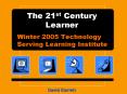 The 21st Century Learner PowerPoint PPT Presentation