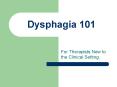 Dysphagia 101 PowerPoint PPT Presentation