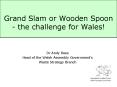Grand Slam or Wooden Spoon the challenge for Wales PowerPoint PPT Presentation