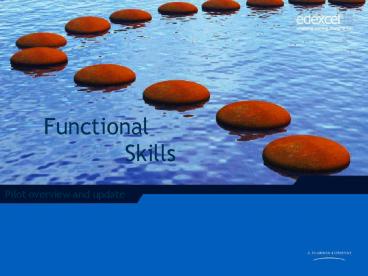 Functional Skills Pilot Overview Presentation