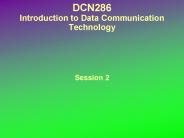 DCN286 Introduction to Data Communication Technology