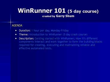 WinRunner 101 5 day course created by Garry Shum