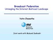 Broadcast Federation Untangling the Internet Multicast Landscape