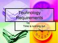 Technology Requirements PowerPoint PPT Presentation