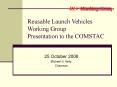 Reusable Launch Vehicles Working Group Presentation to the COMSTAC PowerPoint PPT Presentation