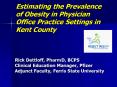 Estimating the Prevalence of Obesity in Physician Office Practice Settings in Kent County PowerPoint PPT Presentation