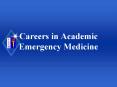 Careers in Academic Emergency Medicine PowerPoint PPT Presentation